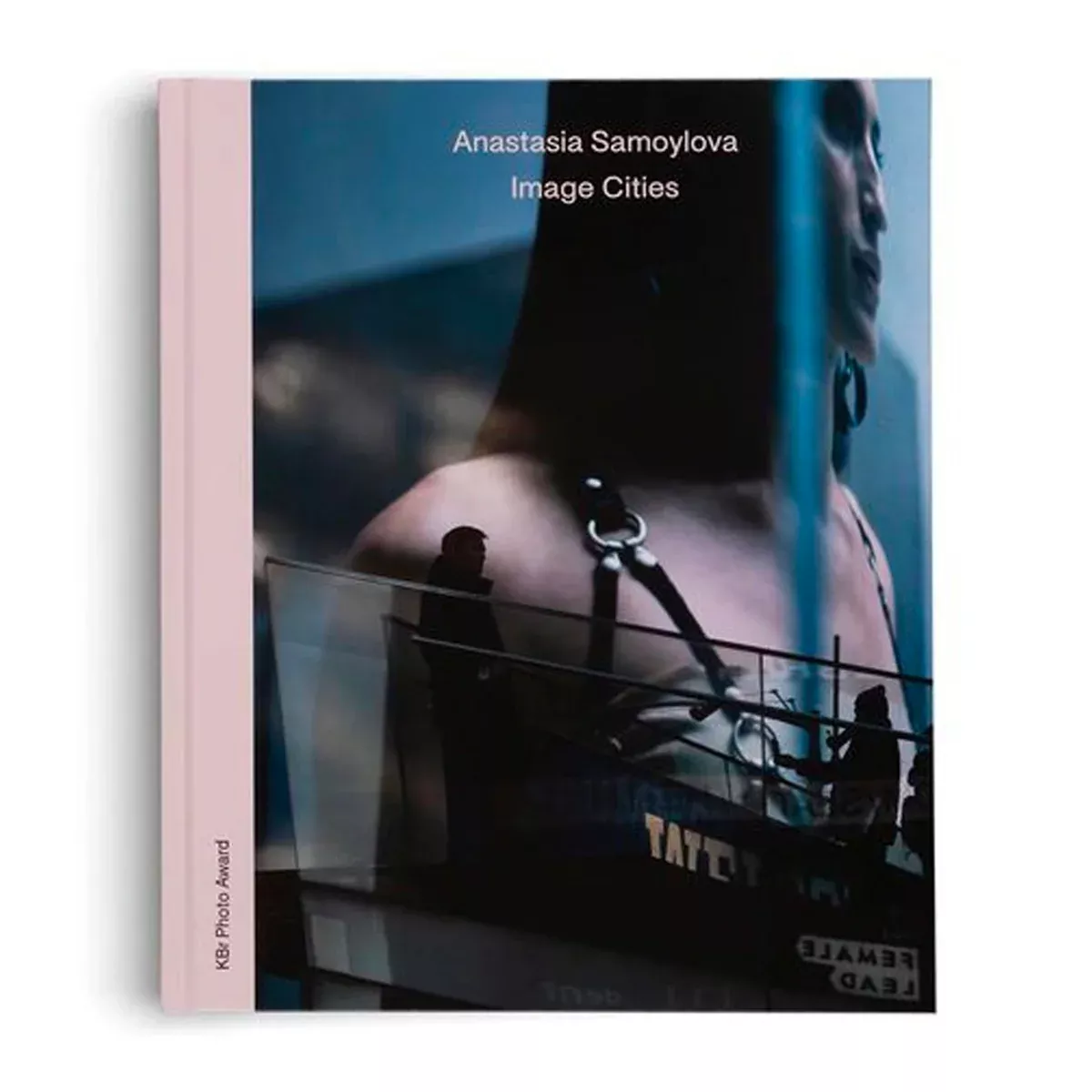 Anastasia Samoylova: Image Cities
